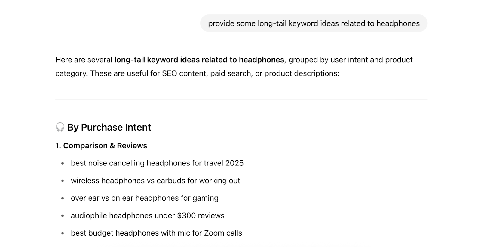 The prompt says, "provide some long-tail keyword ideas related to headphones."